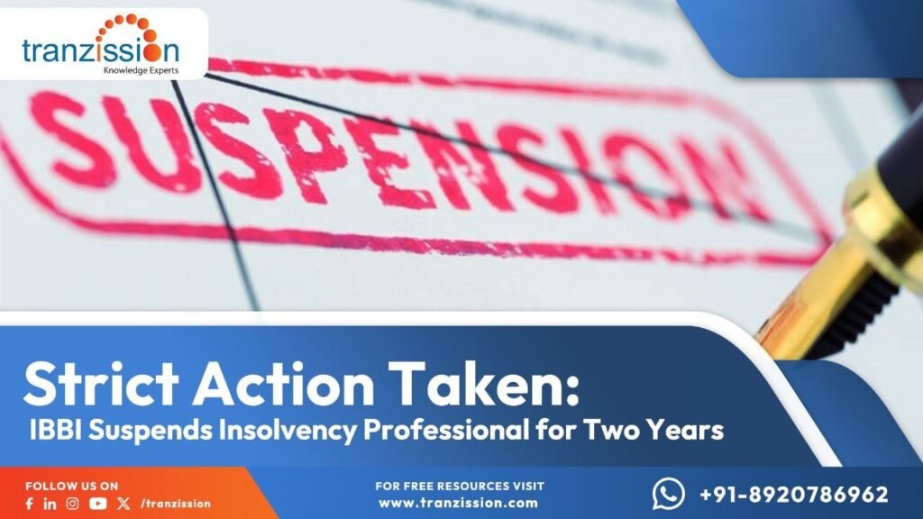 IBBI Suspends Insolvency Professional
