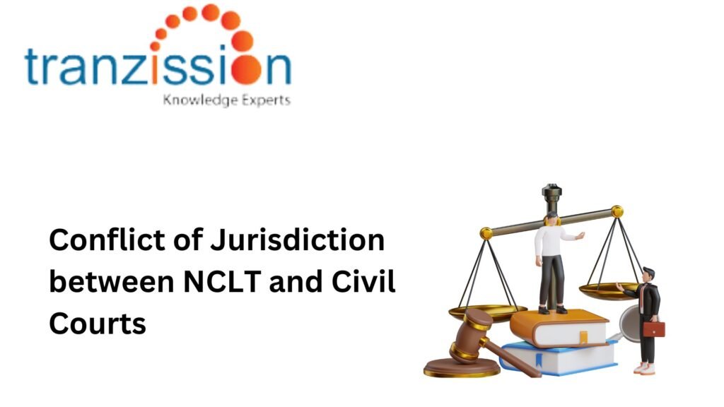 Conflict of Jurisdiction between NCLT and Civil Courts