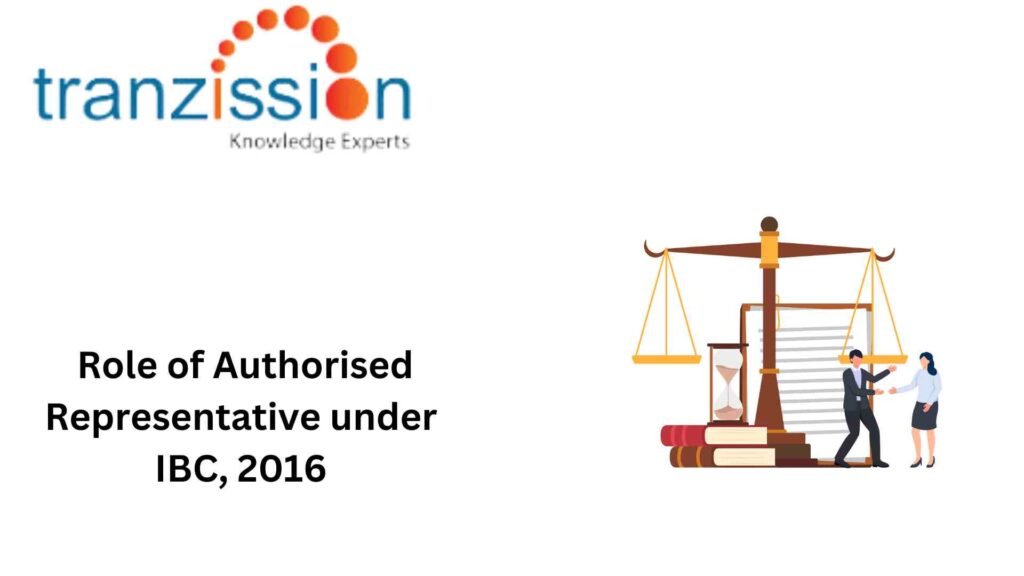 Role of Authorised Representative under IBC, 2016