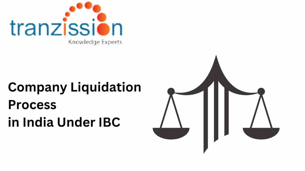 Company Liquidation Process in India Under IBC