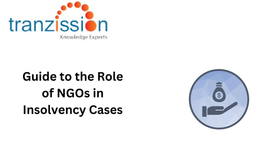 Guide to the Role of NGOs in Insolvency Cases