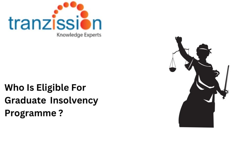 Who Is Eligible For Graduate Insolvency Programme ?