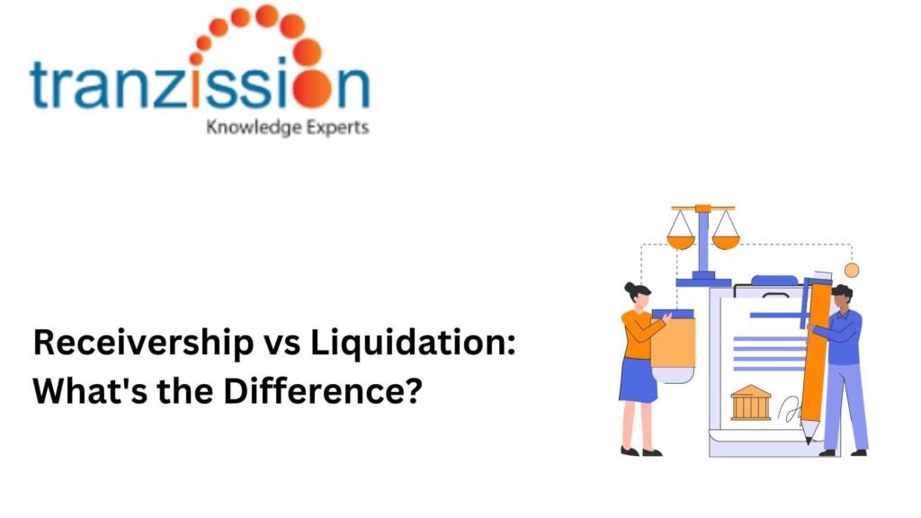 Receivership vs Liquidation: What's the Difference?