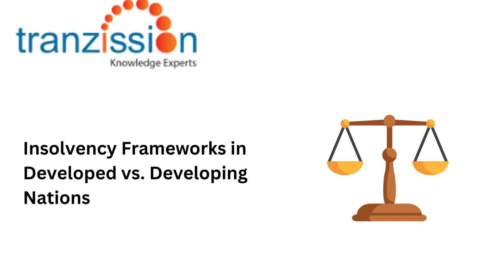 Insolvency Frameworks in Developed vs. Developing Nations