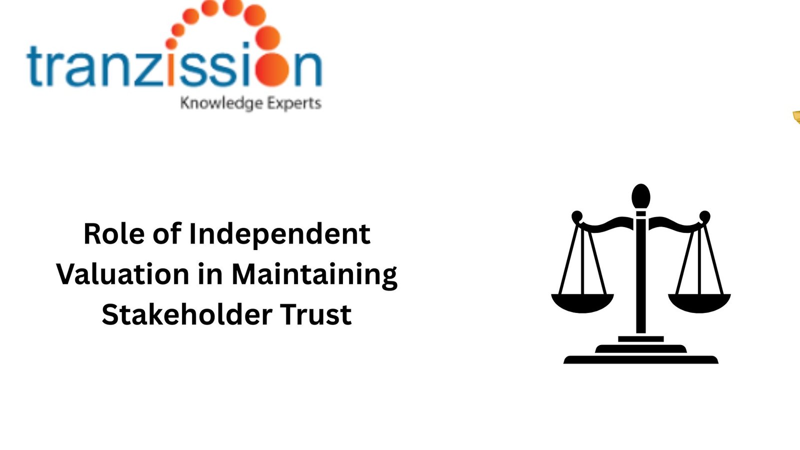 Role of Independent Valuation in Maintaining Stakeholder Trust