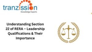Understanding Section 22 of RERA – Leadership Qualifications & Their Importance