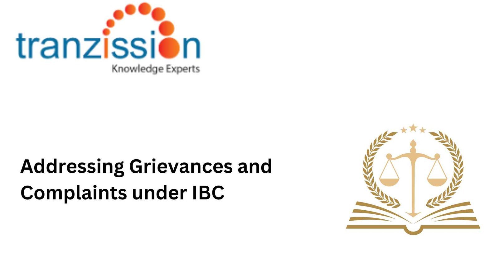 Grievances and Complaints under IBC