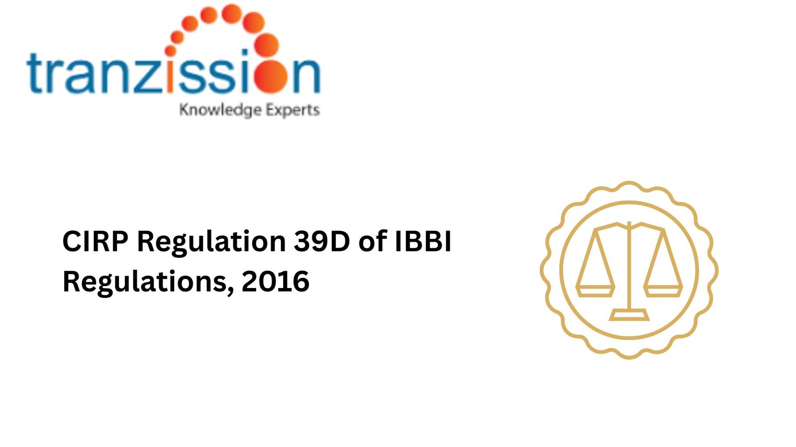 CIRP Regulation 39D