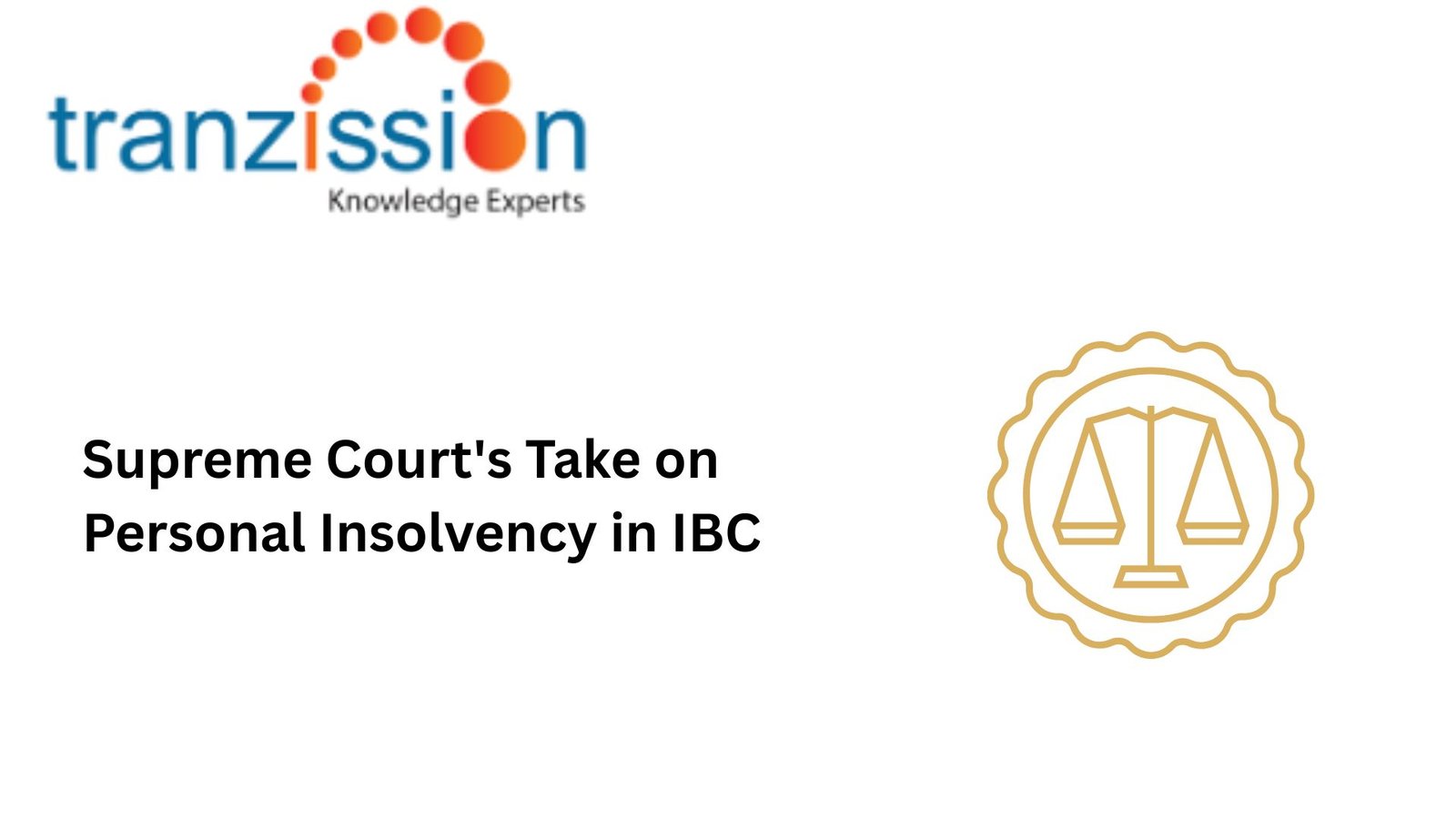 Supreme Court’s Take on Personal Insolvency in IBC – Tranzission