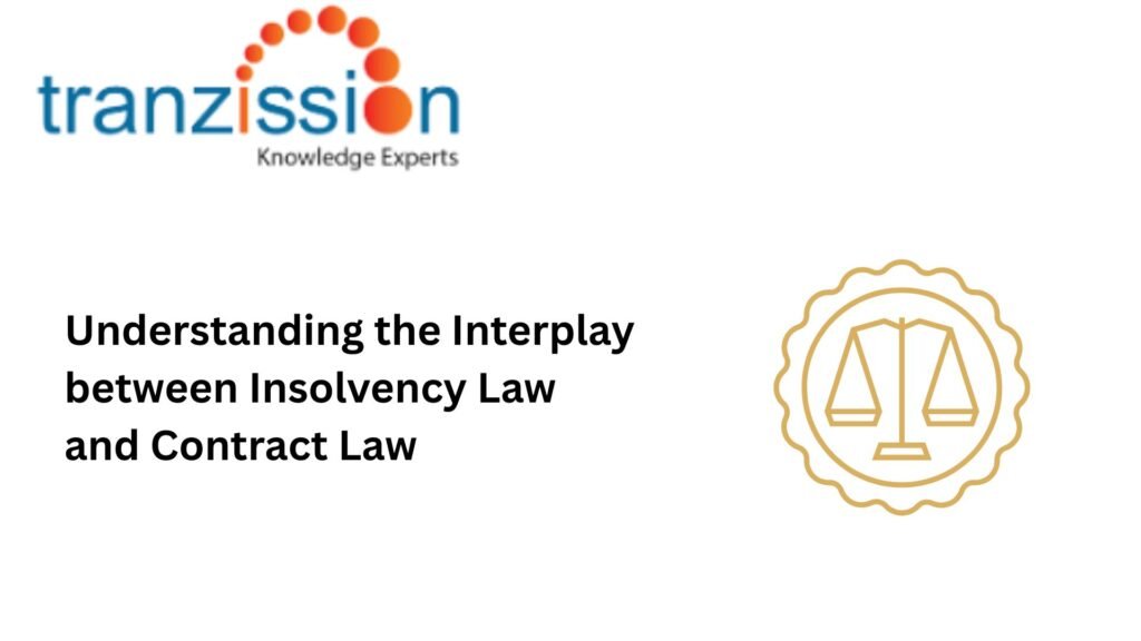 Understanding the Interplay between Insolvency Law and Contract Law