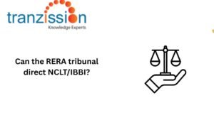 Can the RERA tribunal direct NCLT/IBBI?