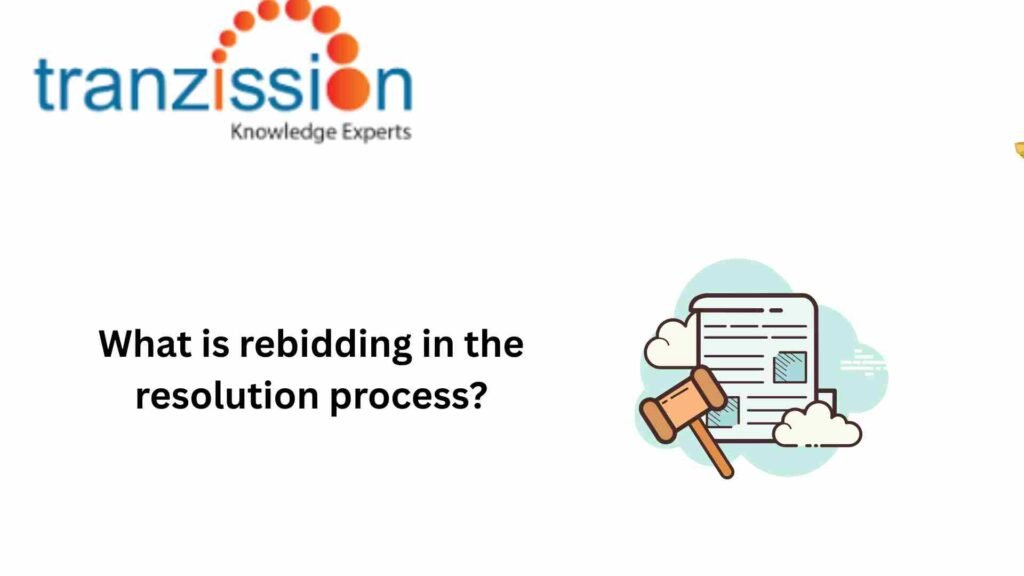 What is rebidding in the resolution process?