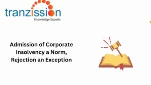 Admission of Corporate Insolvency a Norm, Rejection an Exception