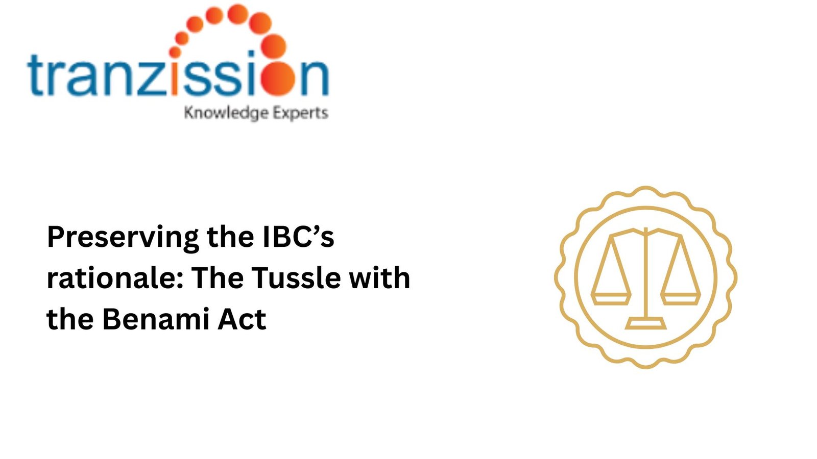 Preserving the IBC’s rationale: The Tussle with the Benami Act