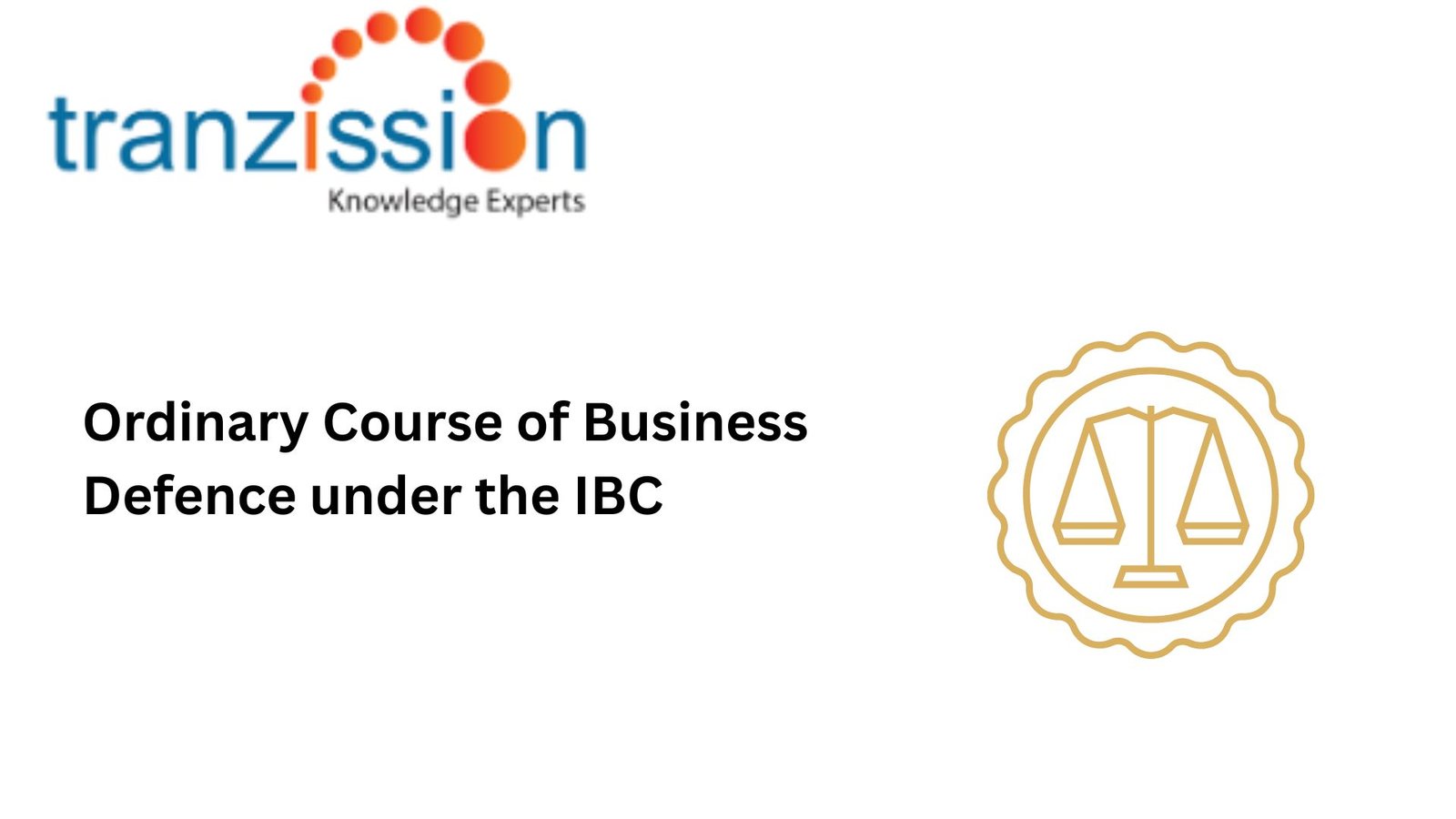 Ordinary Course of Business Defence under the IBC