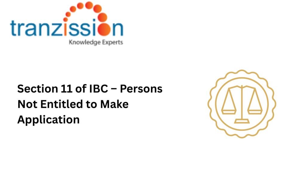 Section 11 of IBC – Persons Not Entitled to Make Application