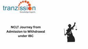 NCLT Journey from Admission to Withdrawal under IBC