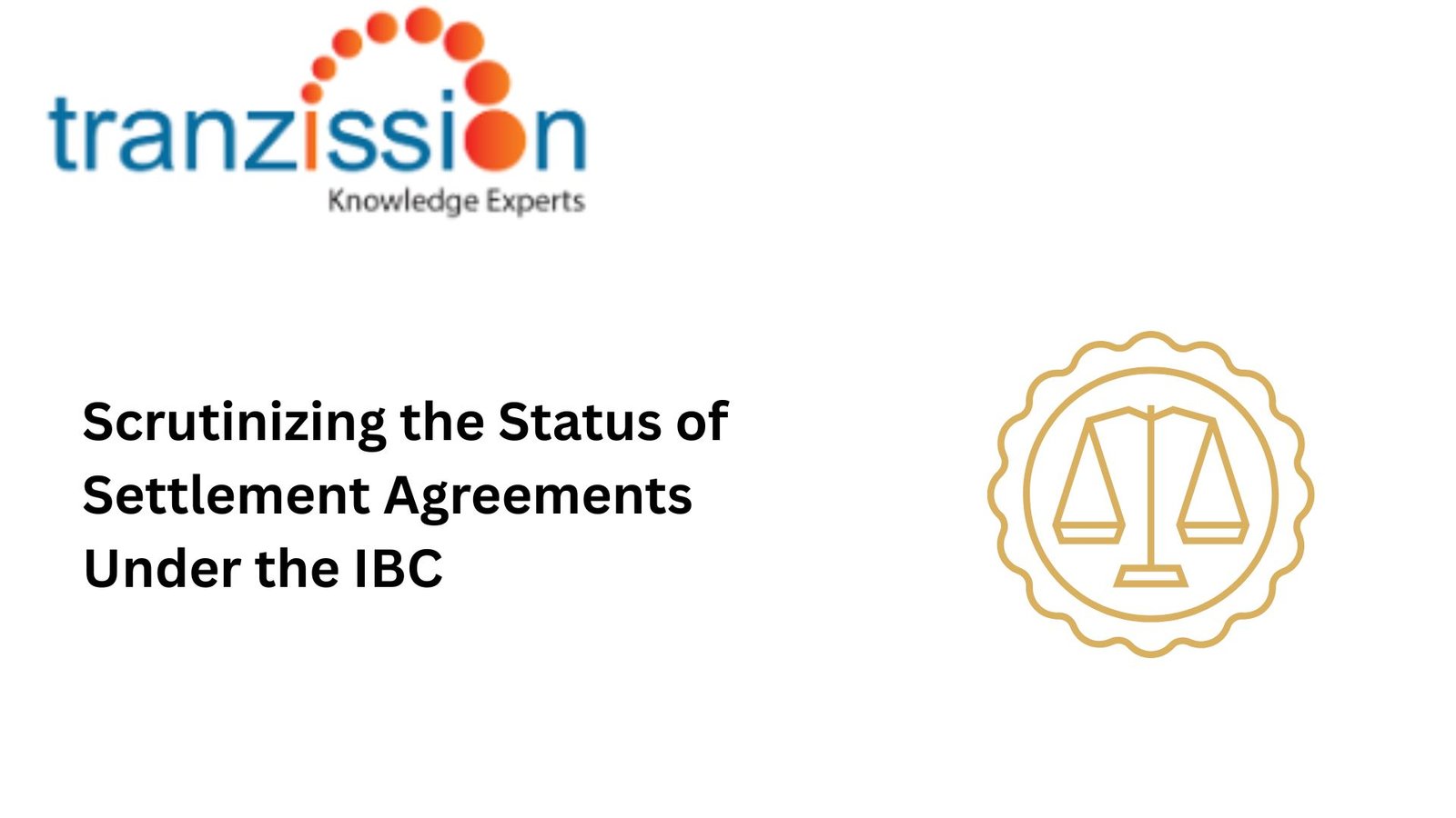 Scrutinizing the Status of Settlement Agreements Under the IBC