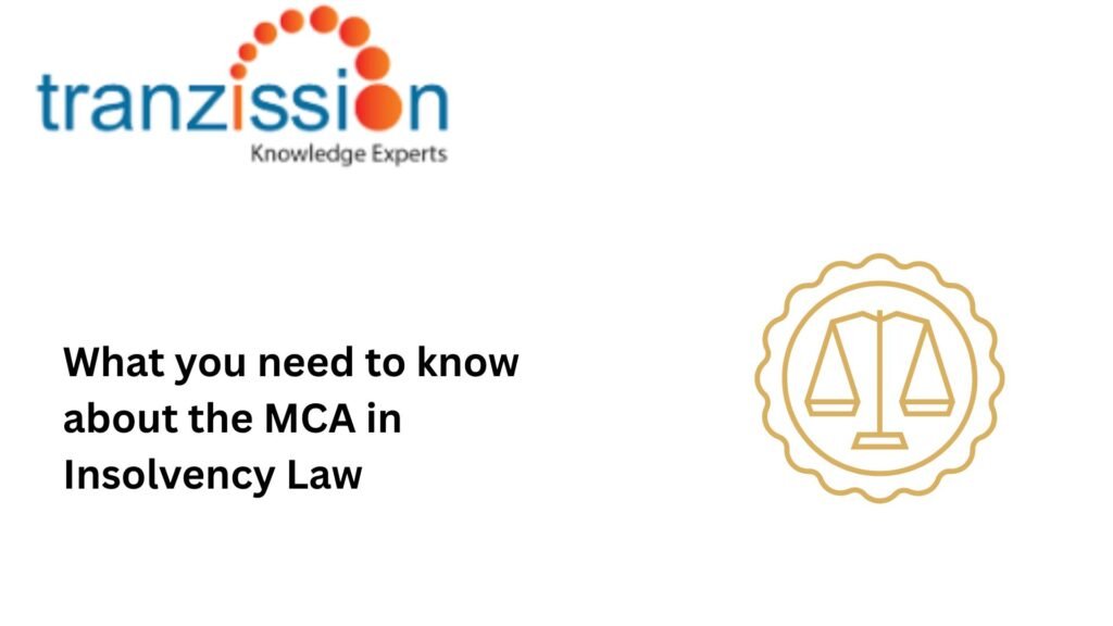 What you need to know about the MCA in Insolvency Law