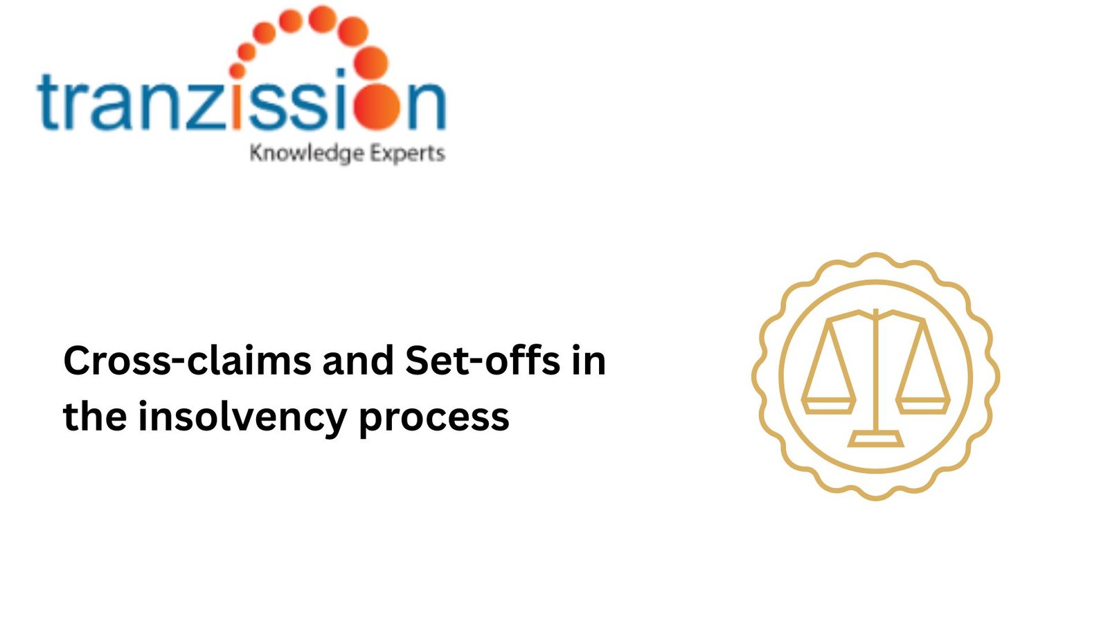Cross-claims and Set-offs in the insolvency process