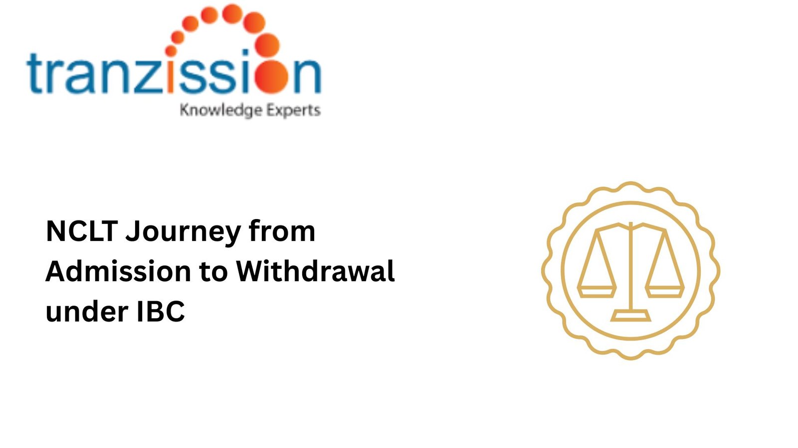 NCLT Journey from Admission to Withdrawal under IBC