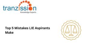 Top 5 Mistakes LIE Aspirants Make