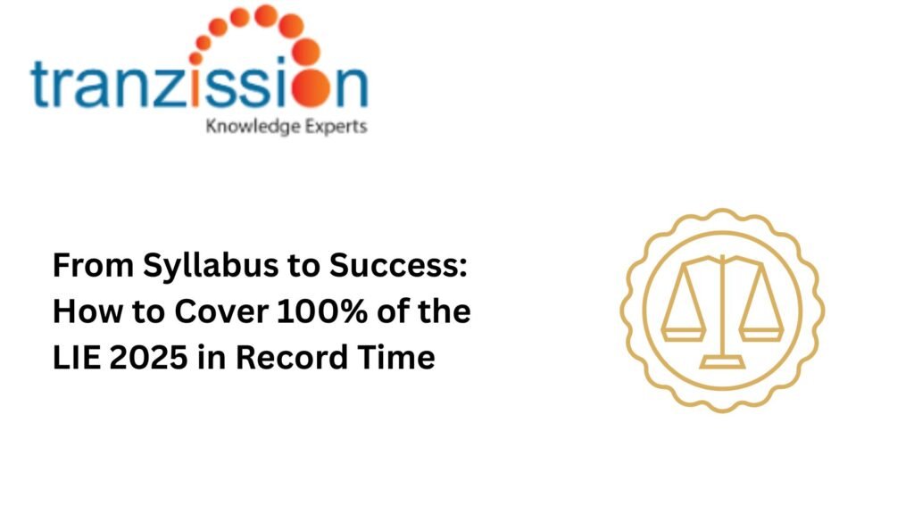 From Syllabus to Success: How to Cover 100% of the LIE 2025 in Record Time