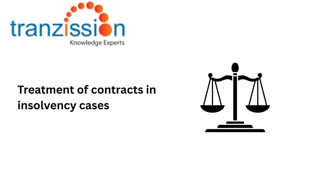 Treatment of contracts in insolvency cases