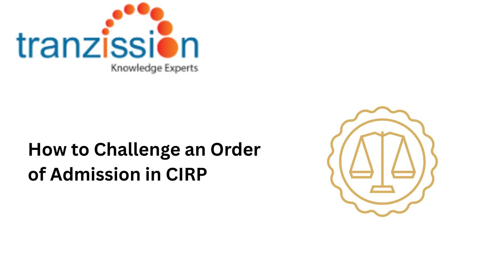 How to Challenge an Order of Admission in CIRP