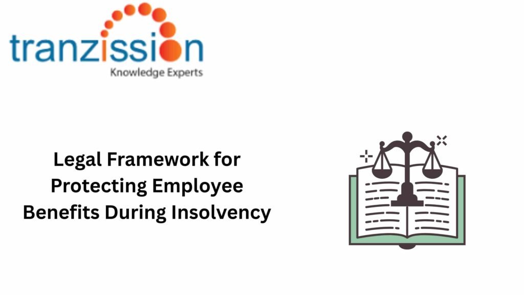 Legal Framework for Protecting Employee Benefits During Insolvency