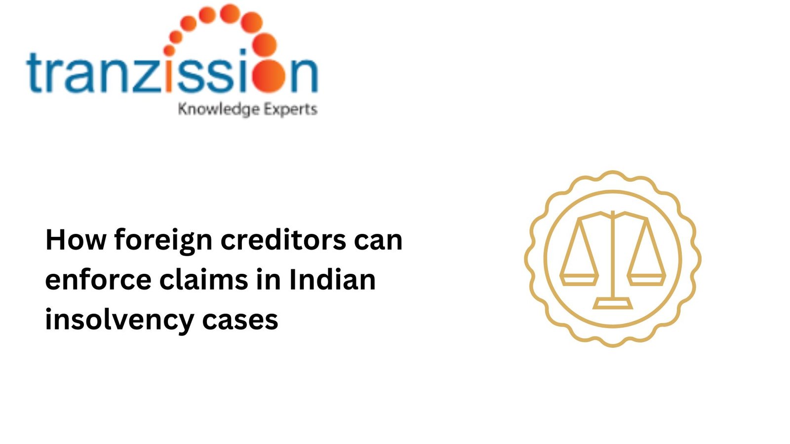 How foreign creditors can enforce claims in Indian insolvency cases