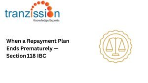 When a Repayment Plan Ends Prematurely — Section 118 IBC
