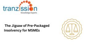 The Jigsaw of Pre-Packaged Insolvency for MSMEs