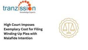 High Court Imposes Exemplary Cost for Filing Winding-Up Plea with Malafide Intention