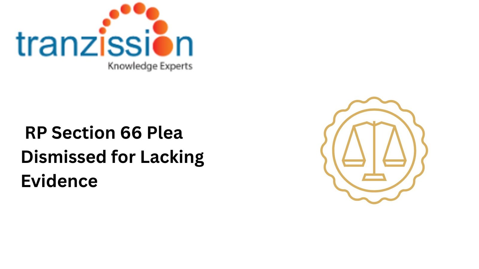 RP Section 66 Plea Dismissed for Lacking Evidence