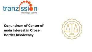 Conundrum of Center of main interest in Cross-Border Insolvency