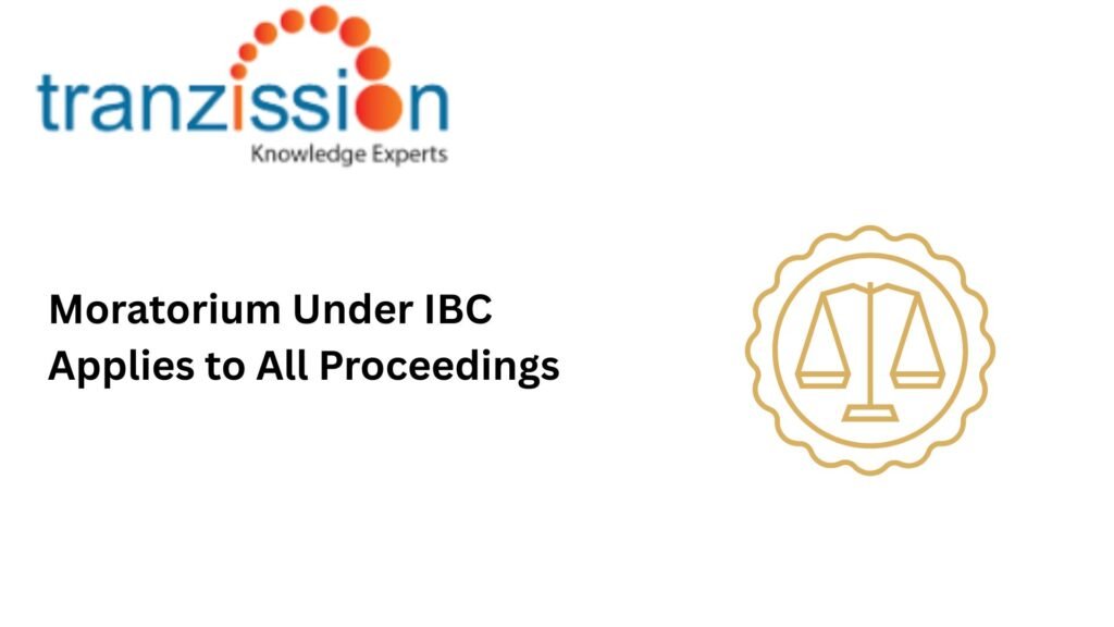 Moratorium Under IBC Applies to All Proceedings