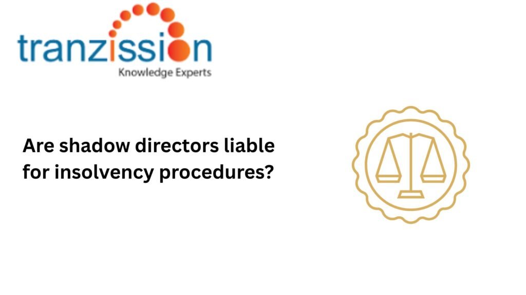 Are shadow directors liable for insolvency procedures?