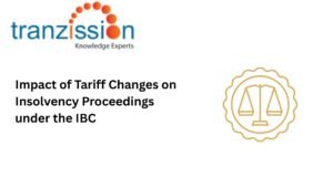Impact of Tariff Changes on Insolvency Proceedings under the IBC