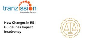 How Changes in RBI Guidelines Impact Insolvency