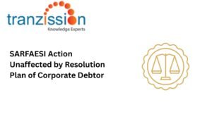 SARFAESI Action Unaffected by Resolution Plan of Corporate Debtor