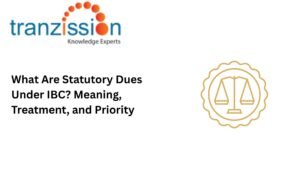 What Are Statutory Dues Under IBC? Meaning, Treatment, and Priority