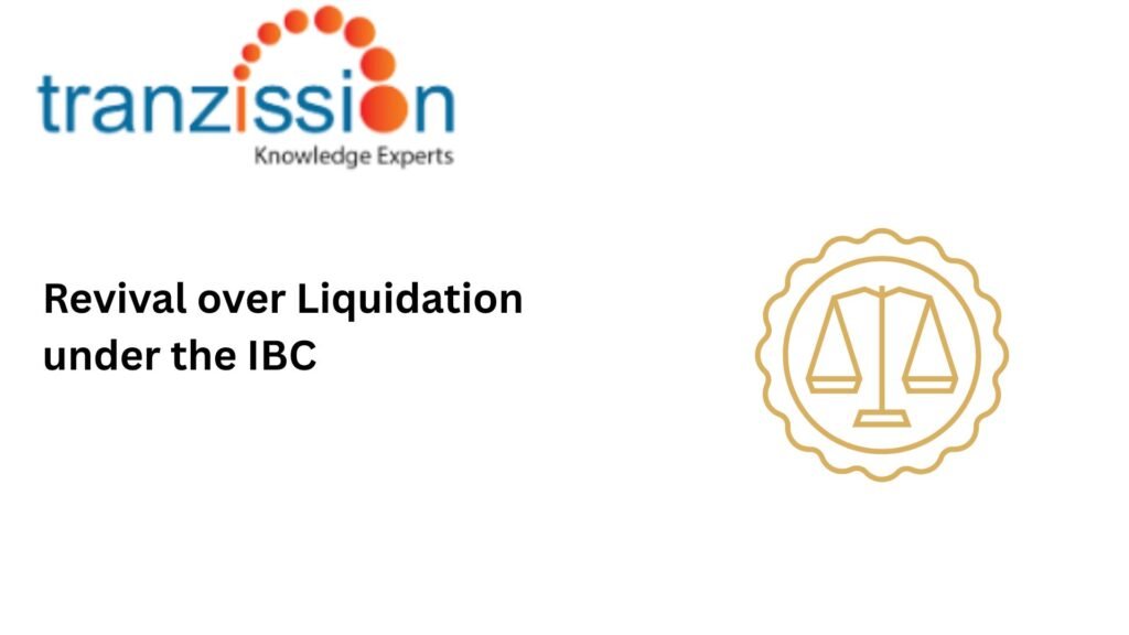 Revival over Liquidation under the IBC