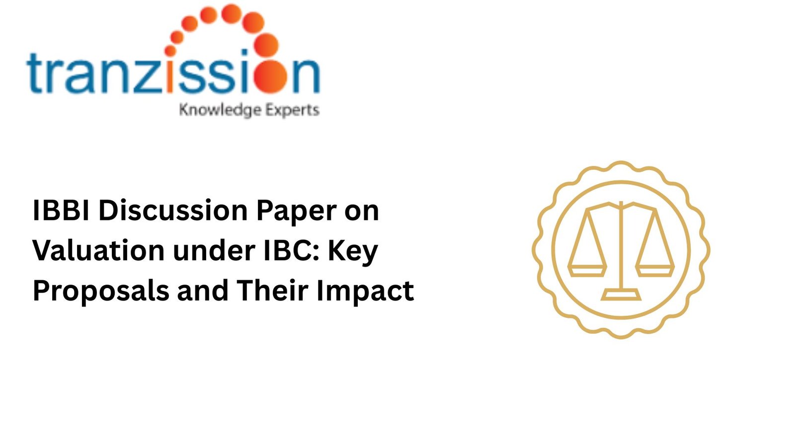 IBBI Discussion Paper on Valuation under IBC: Key Proposals and Their Impact