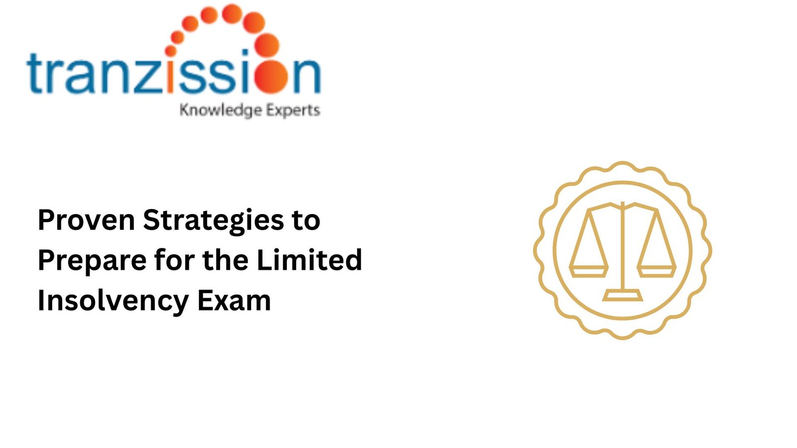 Proven Strategies to Prepare for the Limited Insolvency Exam