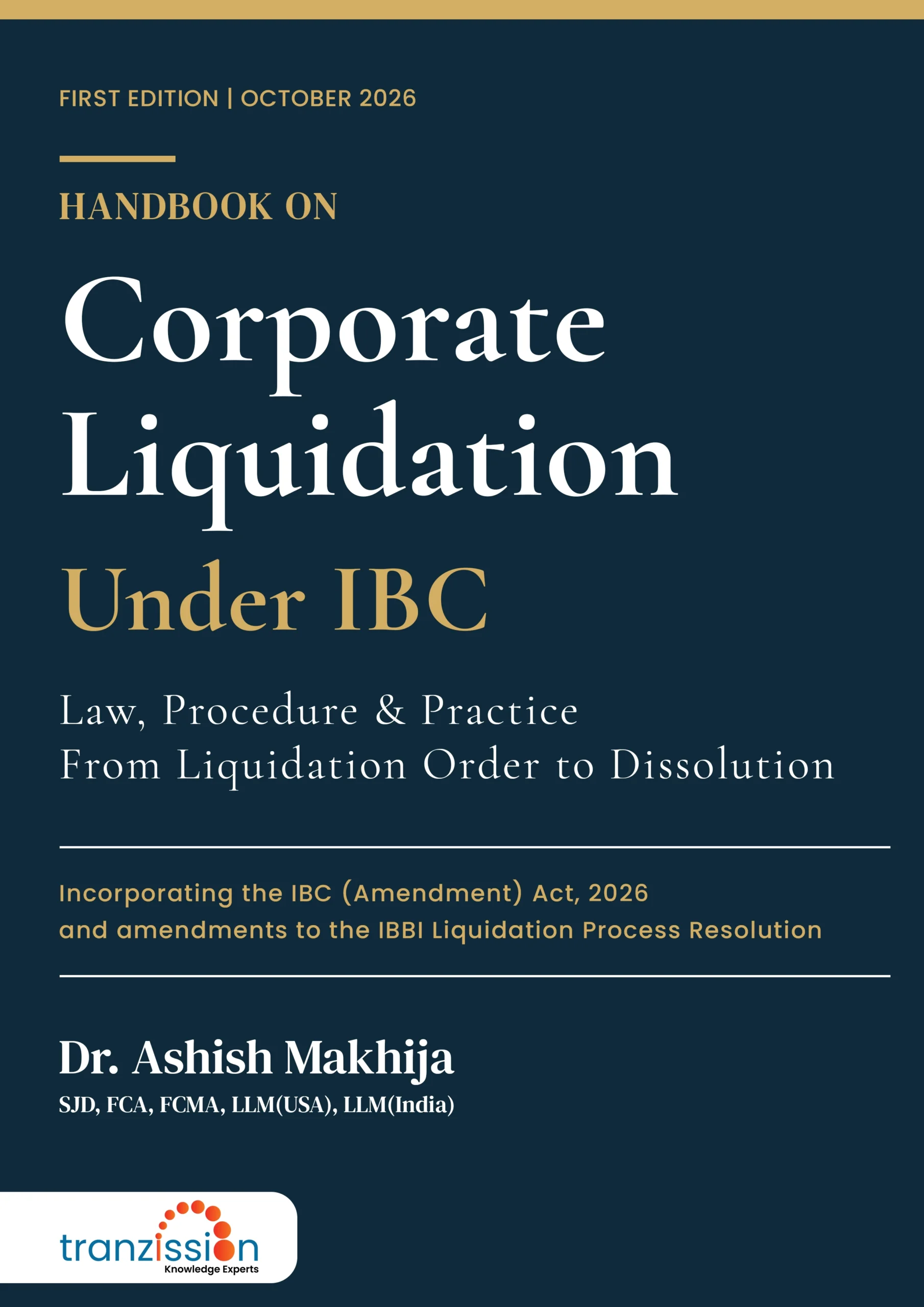 Handbook on Corporate Liquidation Under IBC by Dr. Ashish Makhija, first edition October 2026
